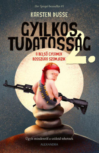 Gyilkos tudatosság 2. - A belső gyermek bosszúra szomjazik termékhez kapcsolódó kép