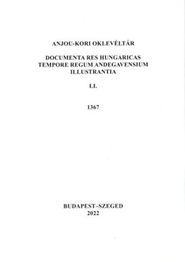 Anjou-kori oklevéltár LI. 1367 - Documenta res Hungaricas tempore regum Andegavensium illustrantia termékhez kapcsolódó kép