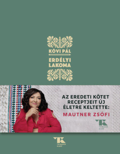Erdélyi lakoma - Az eredeti kötet receptjeit új életre keltette: Mautner Zsófi termékhez kapcsolódó kép