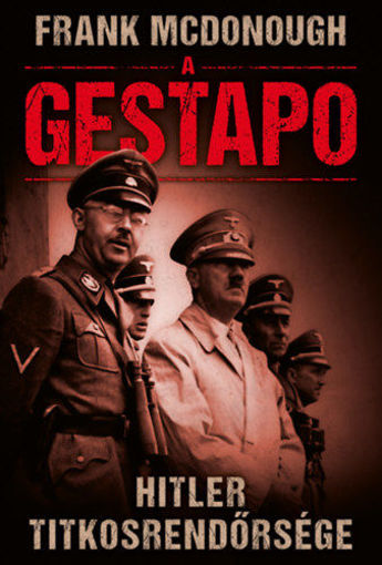 A Gestapo - Hitler titkosrendőrsége termékhez kapcsolódó kép