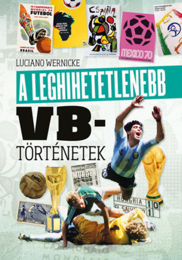 A leghihetetlenebb vb-történetek termékhez kapcsolódó kép