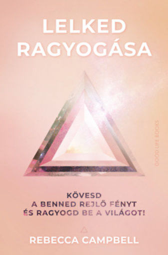 Lelked ragyogása - Kövesd a benned rejlő fényt és ragyogd be a világot! termékhez kapcsolódó kép