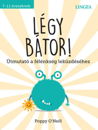 Légy bátor! - Útmutató a félénkség leküzdéséhez termékhez kapcsolódó kép