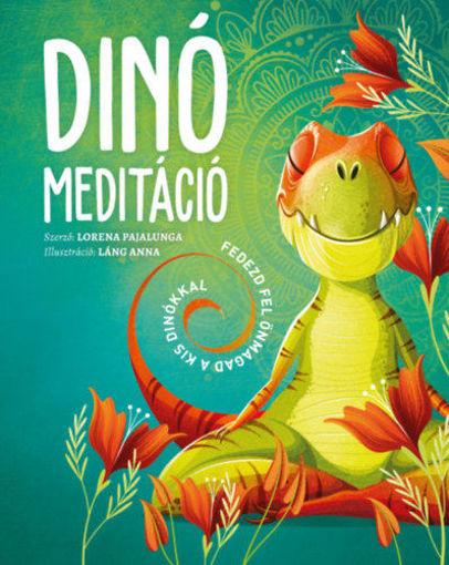 Dinó meditáció - Fedezd fel önmagad a kis dinókkal termékhez kapcsolódó kép