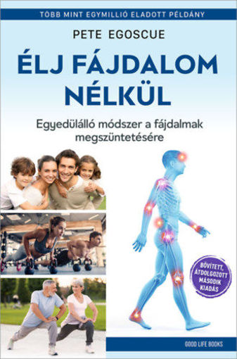 Élj fájdalom nélkül - Egyedülálló módszer a fájdalmak megszüntetésére termékhez kapcsolódó kép
