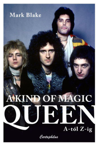 A Kind of Magic - Queen A-tól Z-ig termékhez kapcsolódó kép