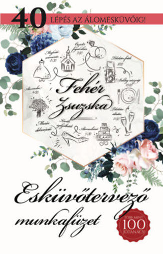 Esküvőtervező munkafüzet - 40 lépés az álomesküvőig! termékhez kapcsolódó kép
