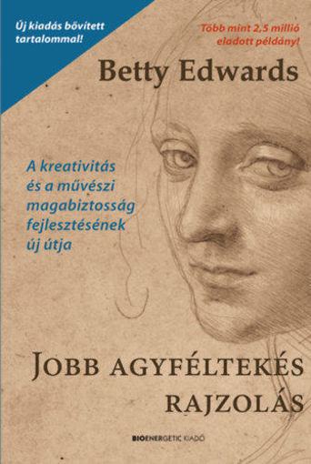 Jobb agyféltekés rajzolás - A kreativitás és a művészi magabiztosság fejlesztésének új útja termékhez kapcsolódó kép