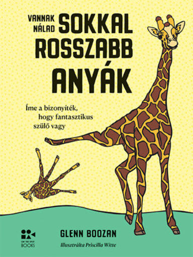 Vannak nálad sokkal rosszabb anyák - Íme a bizonyíték, hogy fantasztikus szülő vagy termékhez kapcsolódó kép