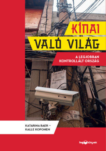Kínai való világ - A legjobban kontrollált ország termékhez kapcsolódó kép