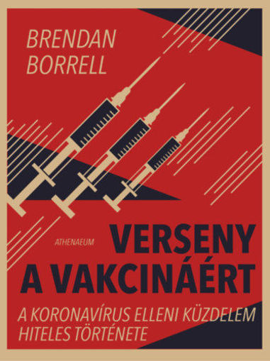 Verseny a vakcináért - A koronavírus elleni küzdelem hiteles története termékhez kapcsolódó kép