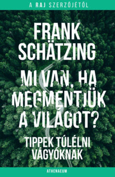Mi van, ha megmentjük a világot? - Tippek túlélni vágyóknak termékhez kapcsolódó kép