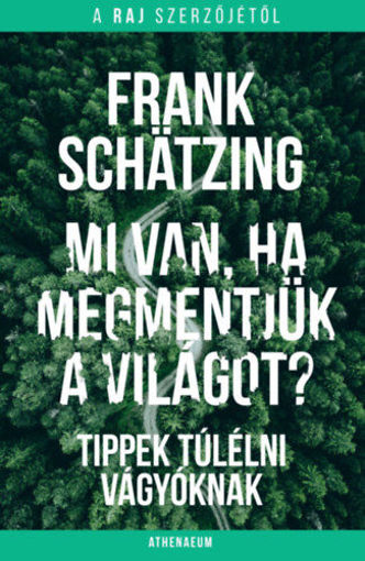 Mi van, ha megmentjük a világot? - Tippek túlélni vágyóknak termékhez kapcsolódó kép