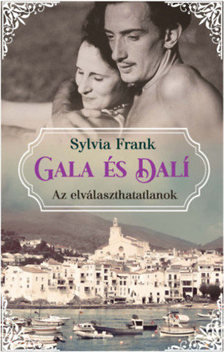 Gala és Dalí - Az elválaszthatatlanok termékhez kapcsolódó kép