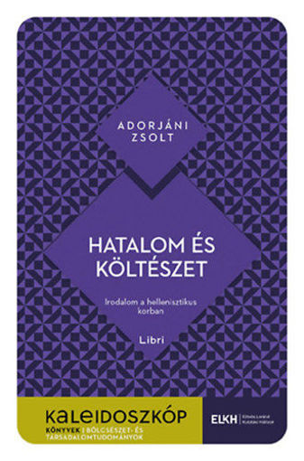 Hatalom és költészet - Irodalom a hellenisztikus korban termékhez kapcsolódó kép
