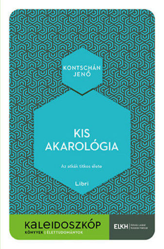 Kis akarológia - Az atkák titkos élete termékhez kapcsolódó kép