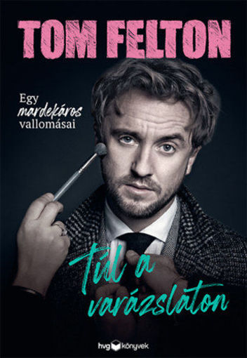 Túl a varázslaton - Egy mardekáros vallomásai termékhez kapcsolódó kép