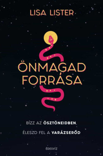 Önmagad forrása - Bízz az ösztöneidben, Éleszd fel a varázserőd termékhez kapcsolódó kép