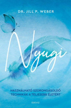 Nyugi - Használható szorongásoldó technikák a teljesebb életért termékhez kapcsolódó kép