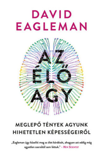 Az élő agy - Meglepő tények agyunk hihetetlen képességeiről termékhez kapcsolódó kép