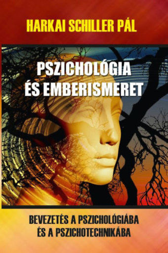 Pszichológia és emberismeret - Bevezetés a pszichológiába és a pszichotechnikába termékhez kapcsolódó kép