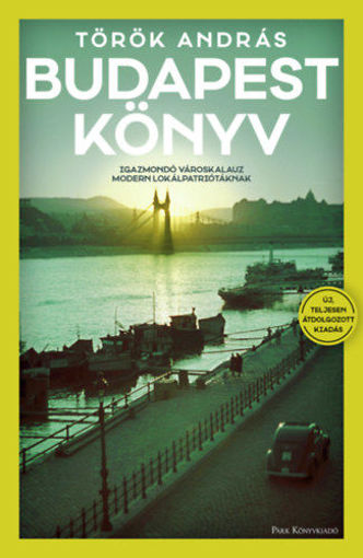 Budapest könyv - Igazmondó városkalauz modern lokálpatriótáknak termékhez kapcsolódó kép