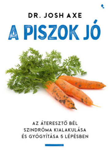 A piszok jó - Az áteresztő bél szindróma kialakulása és gyógyítása 5 lépésben termékhez kapcsolódó kép