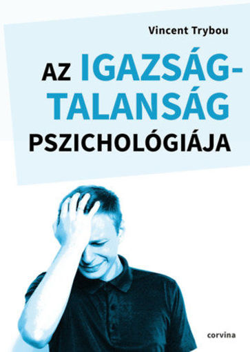 Az igazságtalanság pszichológiája termékhez kapcsolódó kép