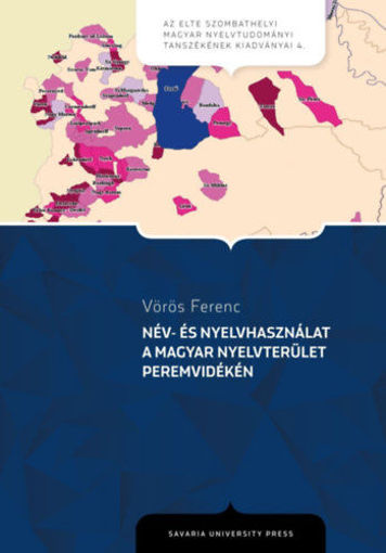 Név- és nyelvhasználat a magyar nyelvterület peremvidékén termékhez kapcsolódó kép