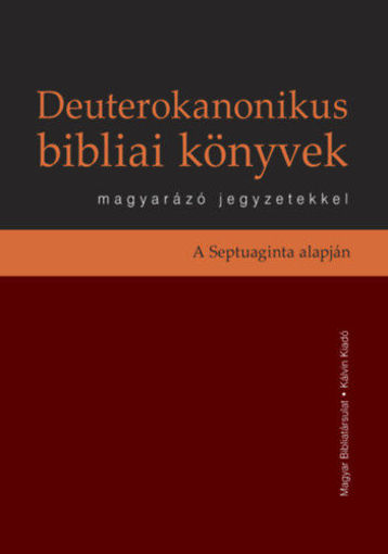 Deuterokanonikus bibliai könyvek magyarázó jegyzetekkel - A Septuaginta alapján termékhez kapcsolódó kép