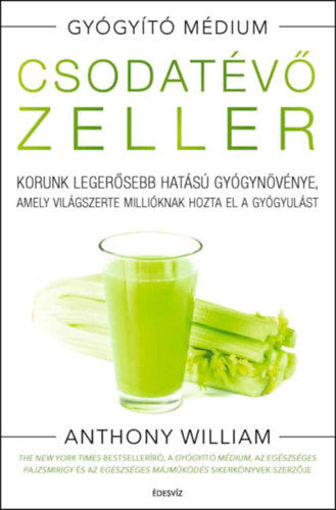 Csodatévő zeller - puhatáblás - Korunk legerősebb hatású gyógynövénye, amely világszerte millióknak hozta el a gyógyulást termékhez kapcsolódó kép