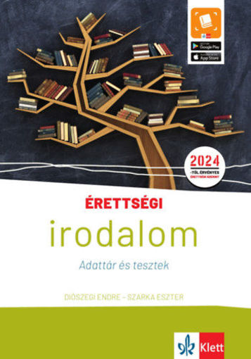 Érettségi - Irodalom - Adattár és tesztek - A 2024-től érvényes érettségire felkészítő adattár, mely az új típusú tesztsorokat is tartalmazza termékhez kapcsolódó kép