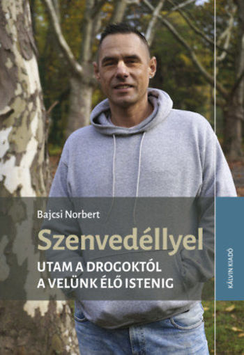 Szenvedéllyel - Utam a drogoktól a velünk élő Istenig termékhez kapcsolódó kép