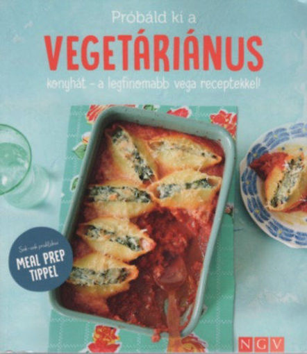 Próbáld ki a vegetáriánus konyhát - a legfinomabb vega receptekkel! - Sok-sok praktikus MEAL PREP TIPPEL termékhez kapcsolódó kép
