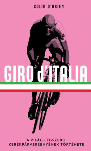 Giro d'Italia - A világ legszebb kerékpárversenyének története termékhez kapcsolódó kép