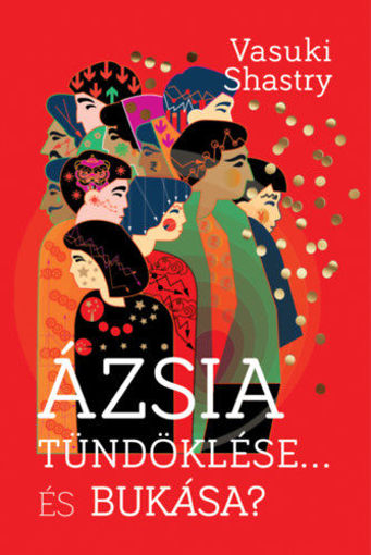 Ázsia tündöklése... És bukása? termékhez kapcsolódó kép