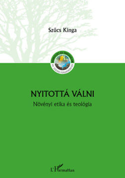 Nyitottá válni - Növényi etika és teológia termékhez kapcsolódó kép