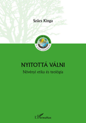 Nyitottá válni - Növényi etika és teológia termékhez kapcsolódó kép