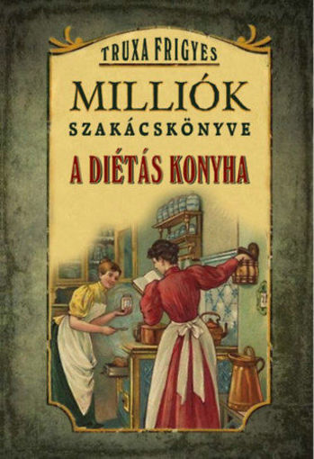 Milliók szakácskönyve - A diétás konyha termékhez kapcsolódó kép