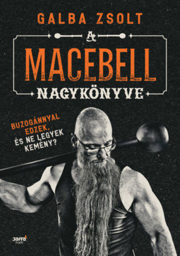 A macebell nagykönyve - Buzogánnyal edzek, és ne legyek kemény? termékhez kapcsolódó kép