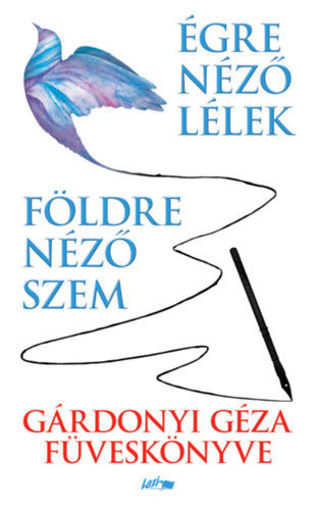 Földre néző szem - Égre néző lélek - Gárdonyi Géza füveskönyve termékhez kapcsolódó kép