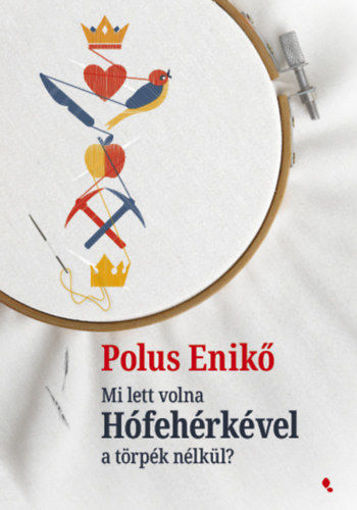 Mi lett volna Hófehérkével a törpék nélkül? termékhez kapcsolódó kép