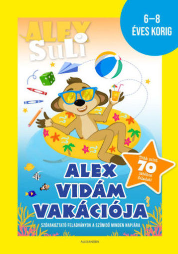 Alex Suli - Alex vidám vakációja - sárga - 6-8 éves korig termékhez kapcsolódó kép
