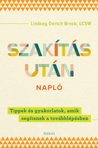 Szakítás utáni napló - Tippek és gyakorlatok, amik segítenek a továbblépésben termékhez kapcsolódó kép