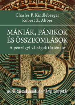 Mániák, pánikok és összeomlások - A pénzügyi válságok története termékhez kapcsolódó kép