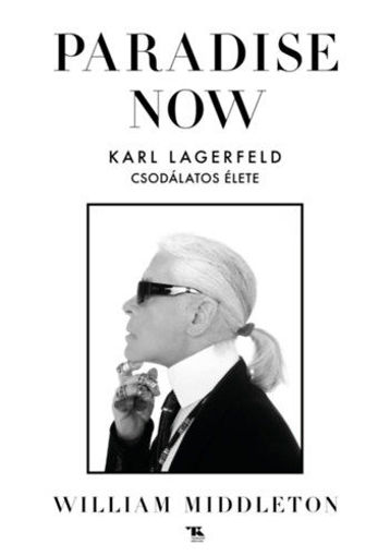 Paradise now - Karl Lagerfeld csodálatos élete termékhez kapcsolódó kép