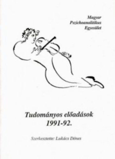 Magyar Pszichoanalitikus Egyesület - Tudományos előadások 1991-92. termékhez kapcsolódó kép