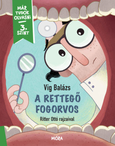 A rettegő fogorvos - Már tudok olvasni - 3. szint termékhez kapcsolódó kép