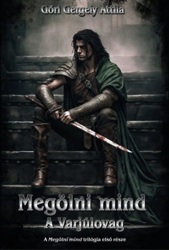 Megölni mind - A Varjúlovag termékhez kapcsolódó kép