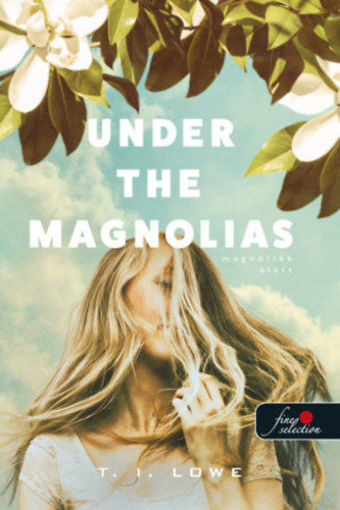 Under the Magnolias - Magnóliák alatt termékhez kapcsolódó kép